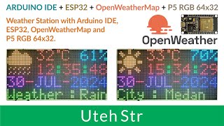 ARDUINO IDE  ESP32  OpenWeatherMap  LED Matrix P5 RGB 64x32  DS3231 RTC  ESP32 Weather Station [upl. by Noeruat]