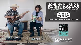 Keeley Electronics Aria Compressor  Overdrive with Johnny Hiland and Daniel Donato [upl. by Asik]