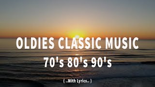 Oldies Classic Music  With Lyrics  The Greatest Hits Of All Time  70s 80s 90s Music Playlist [upl. by Judd]