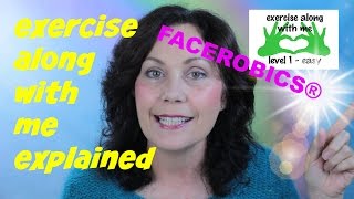 Facerobics Exercise Along With Me Explained to Deepen Your Face Exercise  FACEROBICS® [upl. by Trebuh]