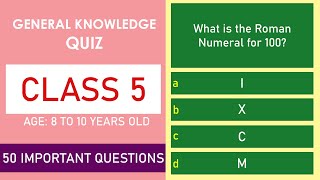 Class 5 General Knowledge Quiz  50 Important Questions  Age 8 to 10 Years  GK Quiz  Grade 5 [upl. by Assylla]