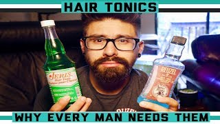 Hair Tonics Why Every Man Should Use Them [upl. by Roane841]