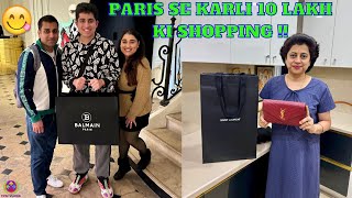 10 LAKH KI SHOPPING KARLI PARIS SE  😍😍😍 [upl. by Ellerret]