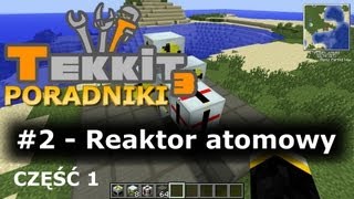 Minecraft TEKKIT Classic  Reaktor atomowy  Poradnik 2 Część I [upl. by Orva264]