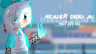 •Healer Deku AU• 33 🇧🇷🇺🇸🇪🇸 ‎Kamychan [upl. by Attiuqehs12]