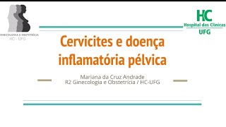 Cervicites e Doença inflamatória pélvica  2024 [upl. by Mabel]