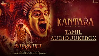 Kantara  Tamil Audio Jukebox  Rishab Shetty  Ajaneesh Loknath  Vijay Kiragandur  Hombale Films [upl. by Hazlip]