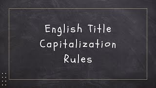 English Title Capitalization Rules  How to Properly Capitalize a Title or Headline [upl. by Janot]