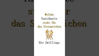 Welche Tarotkarte steht für das Sternzeichen die Zwillinge [upl. by Sauls]