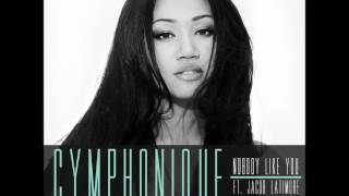 Cymphonique Ft Jacob Latimore  Nobody Like You [upl. by Lathan316]