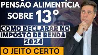 COMO DECLARAR O VALOR PAGO DE PENSÃO ALIMENTÍCIA SOBRE O 13º SALÁRIO [upl. by Geordie]