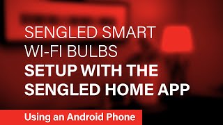 WiFi Bulb SetupSengled HomeAndroid [upl. by Aisaim483]