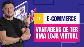 🛍️ Descubra as vantagens de ter um ecommerce e como elas podem impulsionar o seu negócio online [upl. by Aizahs]