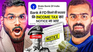 Fixed Deposit FD Limit to Avoid Income Tax Notice  Max Bank FD Limit  For No Income Tax Notice [upl. by Bendicta]