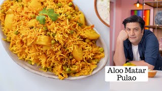 Aloo Matar Pulao  आलू मटर मसाला पुलाव  Methi Cucumber Raita  Kunal Kapur Rice Recipe [upl. by Diamond246]