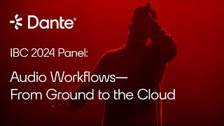 Audio Workflows from Ground to the Cloud — IBC 2024 Panel [upl. by Ilarrold273]