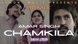 CHAMKILA AMAR SINGH MASHUP  REMIX SONGS  NONSTOP PLAYLIST  ARMONY MUSIC  BASS BOOSTED chamkila [upl. by Martsen]