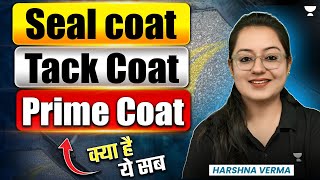 Seal Coat  Tack Coat  Prime Coat  Highway Engineering  Civil Engineering  Harshna Verma [upl. by Cigam]