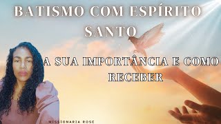 BATISMO COM ESPIRITO SANTO SUA IMPORTÂNCIA E COMO RECEBER espiritosanto [upl. by Notwal188]