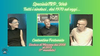 Speciale quotTutti i sindaci dal 1970 ad oggiquot  Costantino Fortunato 1a p sindaco dal 2008 al 2013 [upl. by Dasya186]