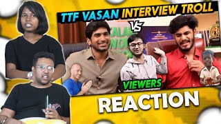 TTF Vasan Interview Troll  TTF Roast😂 Ramstk FamilyMemeStudios [upl. by Iva180]