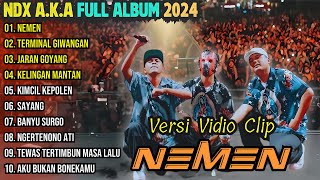 NDX AKA Full Album Terbaru  Nemen  Terminal Giwangan NDX AKA FULL ALBUM VIRAL TIKTOK 2024 [upl. by Lehmann]