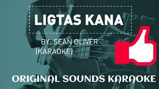 Ligtas kana karaoke by Sean Oliver [upl. by Nimsaj]