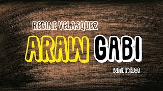 Araw Gabi with lyrics  Regine Velasquez [upl. by Yssirk]