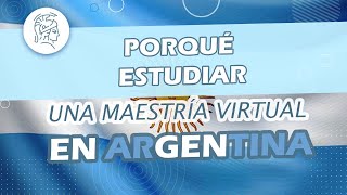 ¿Por qué estudiar Maestrías Virtuales en Argentina [upl. by Carmita442]