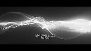 BADVEE DJ  Comsubin [upl. by Lapo]