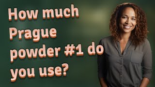 How much Prague powder 1 do you use [upl. by Dorey]