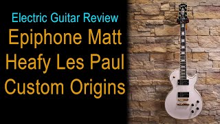 Reviewed  Epiphone Matt Heafy Les Paul Custom Origins  Full Review amp Demo [upl. by Lamhaj970]