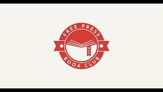 Free Press Book Club — Pinching Zwieback [upl. by Naiviv913]