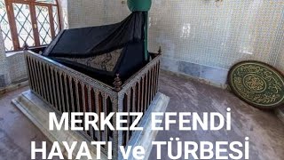 Merkez efendi hayatı merkez efendi türbesi merkez efendi kerametleri İstanbul türbeleri [upl. by Searby59]