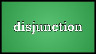 Disjunction Meaning [upl. by Burwell]