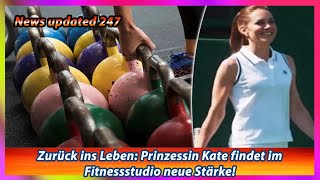 Zurück ins Leben Prinzessin Kate findet im Fitnessstudio neue Stärke [upl. by Aihsemot]