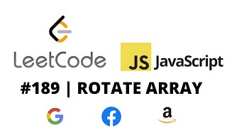 LEETCODE 189 JAVASCRIPT  ROTATE ARRAY [upl. by Htesil]