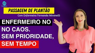 Enfermeiro no caos Sem prioridade sem tempo [upl. by Janie]