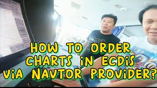 HOW TO ORDER CHARTS ON ECDIS VIA NAVTOR PROVIDER seafarer seaman [upl. by Kavanagh]