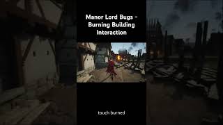 Manor Lords Bugs  Burning Building Interqction gaming manorlords war chaos destruction [upl. by Nnauol]