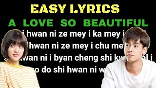 EASY LYRICS A Love So Beautiful  I Like You So Much Youll Know It OPENING SONG [upl. by Warrenne361]