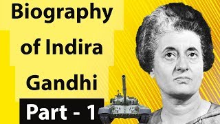 Biography of Indira Gandhi  Part 1 इंदिरा गाँधी का जीवन Iron Lady of India amp former prime minister [upl. by Yecaj]