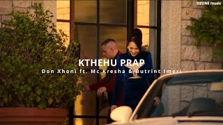 Don Xhoni ft Mc Kresha amp Butrint Imeri  KTHEHU PRAP REMIX [upl. by Muslim479]