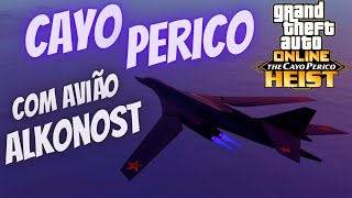 CAYO PERICO com Avião ALKONOST ROTA DIFERENCIADA FURTIVO GTA ONLINE [upl. by Waltner117]