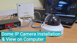 IP CCTV Camera installation amp view on computer over a local area network Vandal proof dome Camera [upl. by Eniahpets]