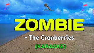 ZOMBIE  The Cranberries KARAOKE [upl. by Icat]