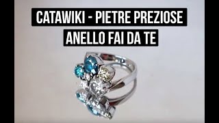 CATAWIKI  PIETRE PREZIOSE e gioielli fai da te [upl. by Prisilla]