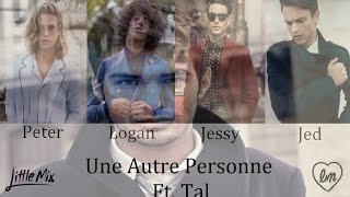 Une Autre Personne  Little Mix Ft Tal Male Version [upl. by Wilona]