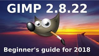 Introduction to GIMP 2822  2018  Tutorials for beginners [upl. by Ailelc]