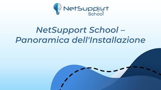 NetSupport School  Panoramica dellInstallazione [upl. by Eirojram944]